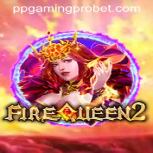 Explore the Thrilling World of FireQueen2 with PPGaming PRO