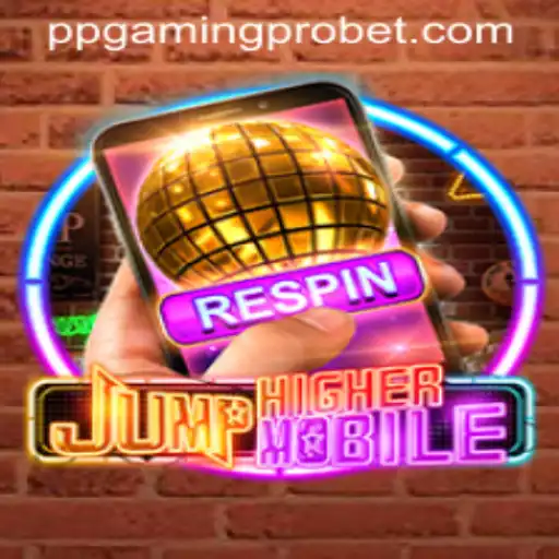 JumpHighermobile: An In-Depth Exploration of the Latest Gaming Sensation Featuring PPGaming PRO Insights