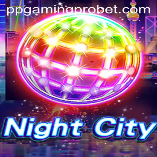 Exploring NightCity: The New Era in Gaming with PPGaming PRO