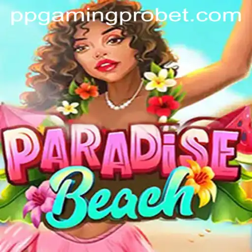 Discover the Thrilling World of ParadiseBeach: A Dive into the Ultimate Gaming Experience