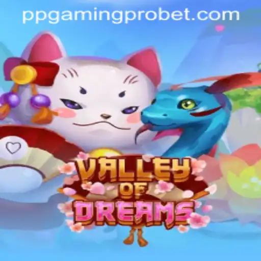 Discover the Dreamlike World of ValleyofDreams with PPGaming PRO