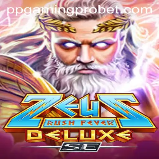 Exploring the Thrills of ZeusRushFeverDeluxeSE: An In-Depth Guide